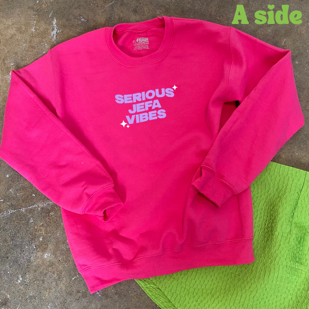 Serious Jefa Vibes Crewneck