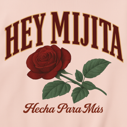 Hey Mijita Crewneck