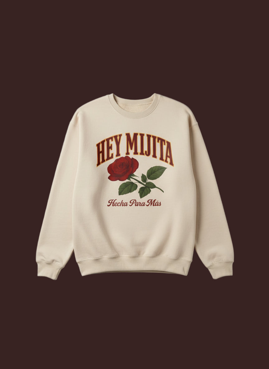 Hey Mijita Crewneck