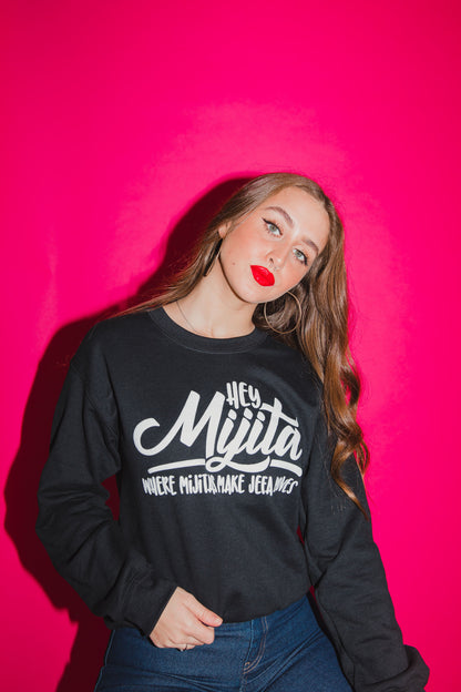 Hey Mijita Black Crewneck